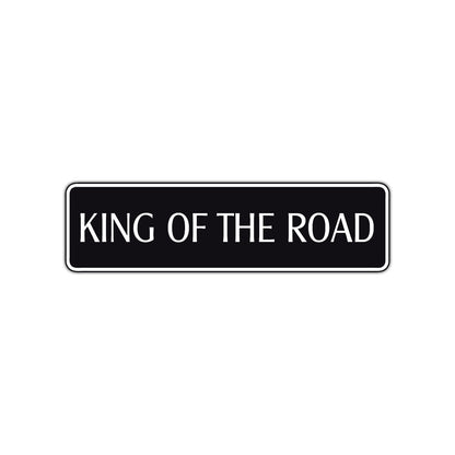 King of the Road Aluminum Metal Novelty Street Plate Sign Wall Gift Decor