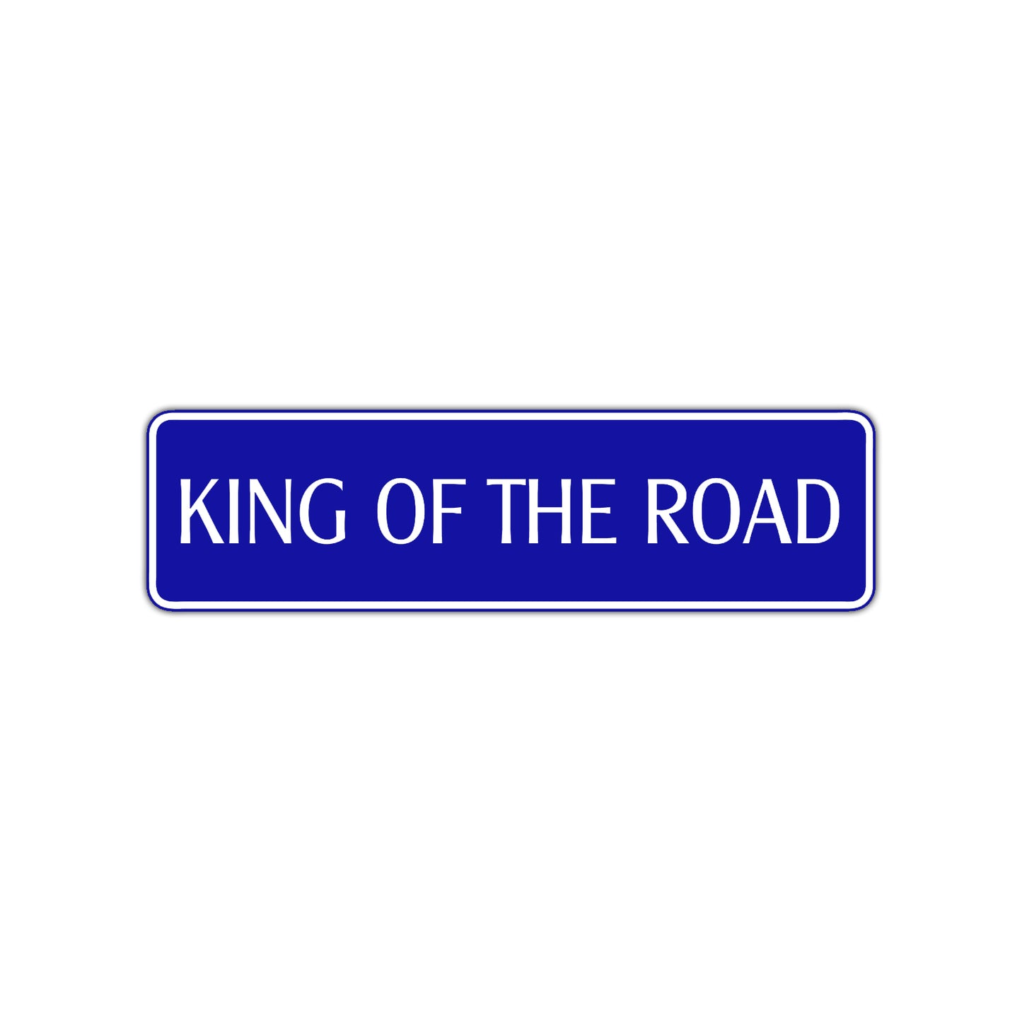 King of the Road Aluminum Metal Novelty Street Plate Sign Wall Gift Decor