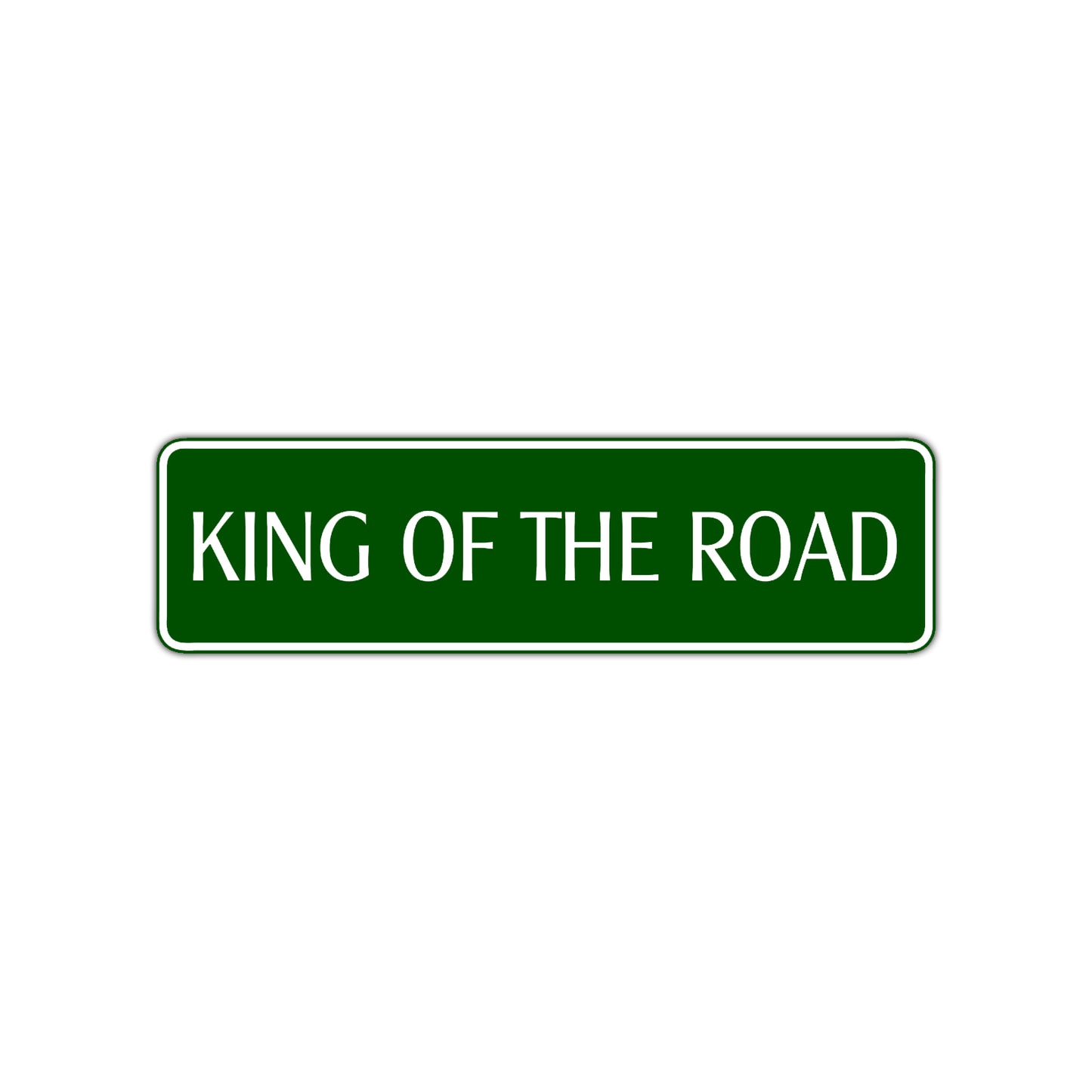 King of the Road Aluminum Metal Novelty Street Plate Sign Wall Gift Decor