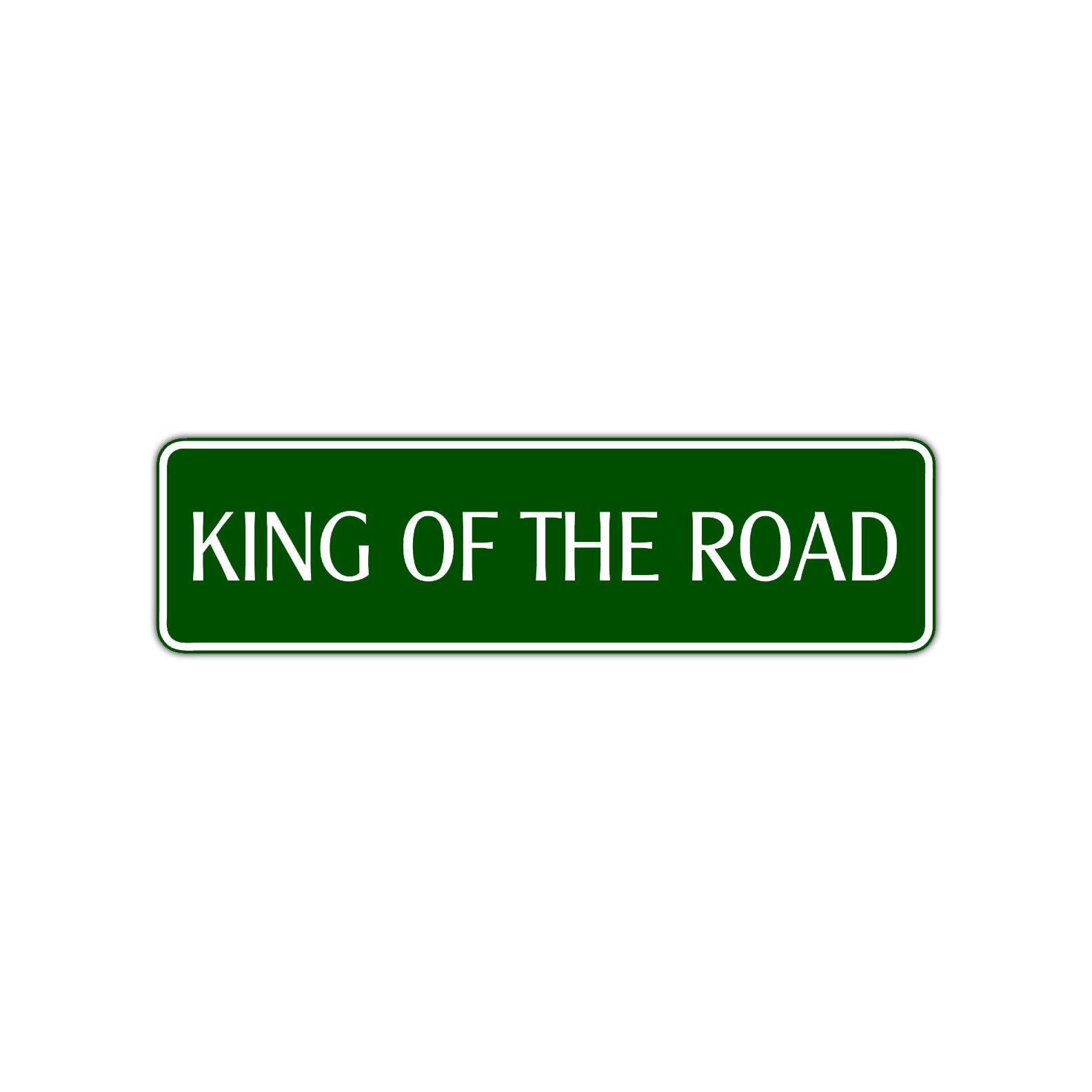 King of the Road Aluminum Metal Novelty Street Plate Sign Wall Gift Decor