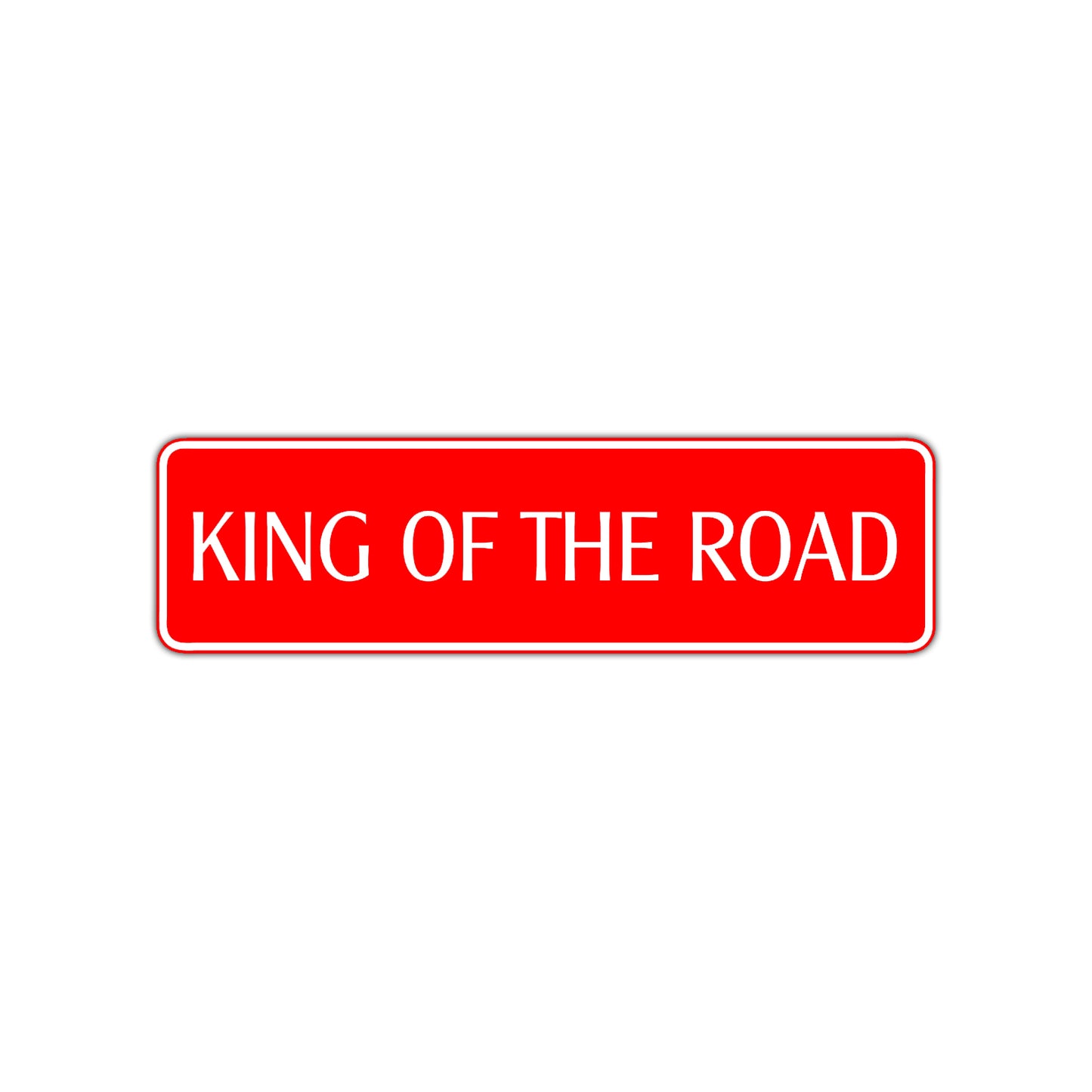 King of the Road Aluminum Metal Novelty Street Plate Sign Wall Gift Decor
