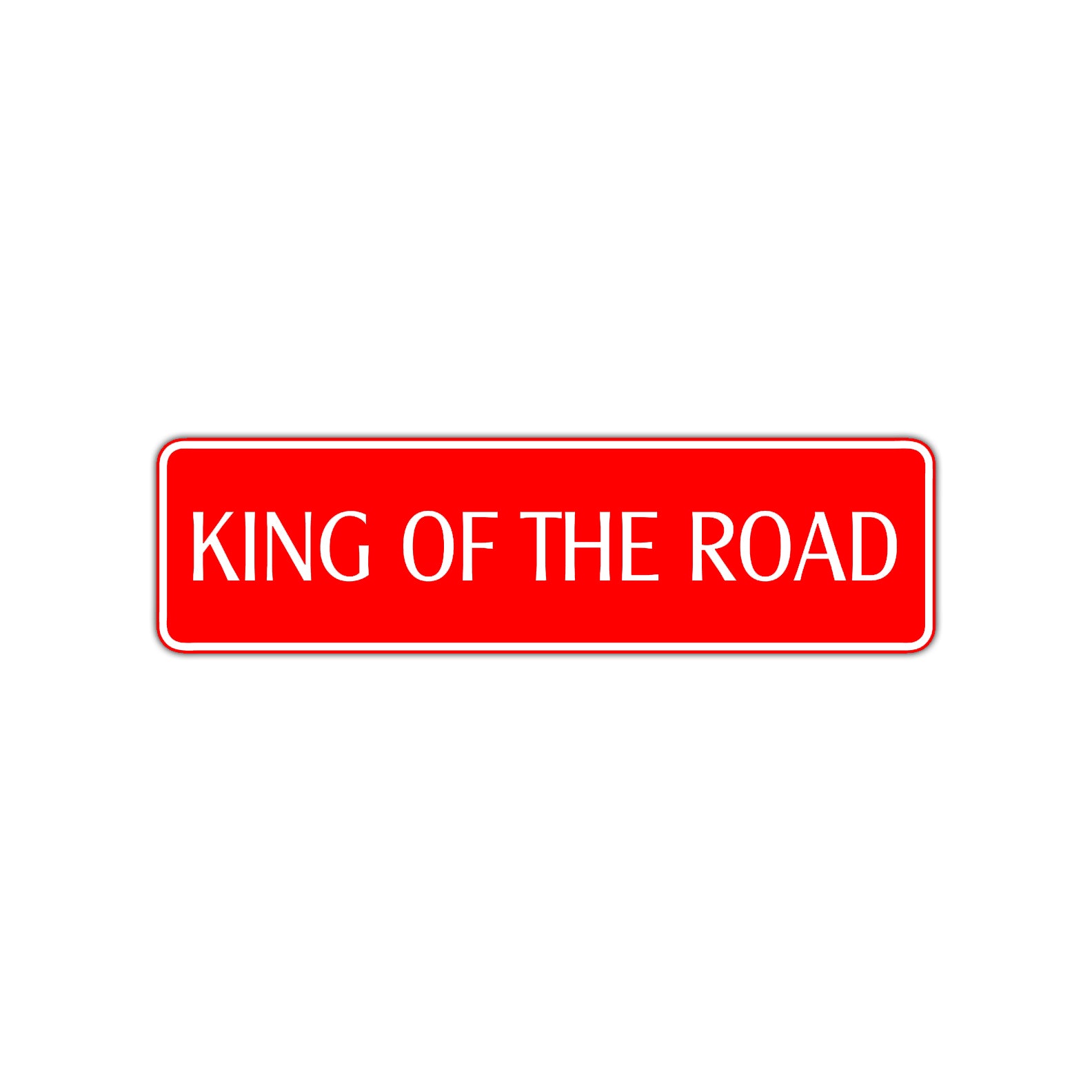 King of the Road Aluminum Metal Novelty Street Plate Sign Wall Gift Decor