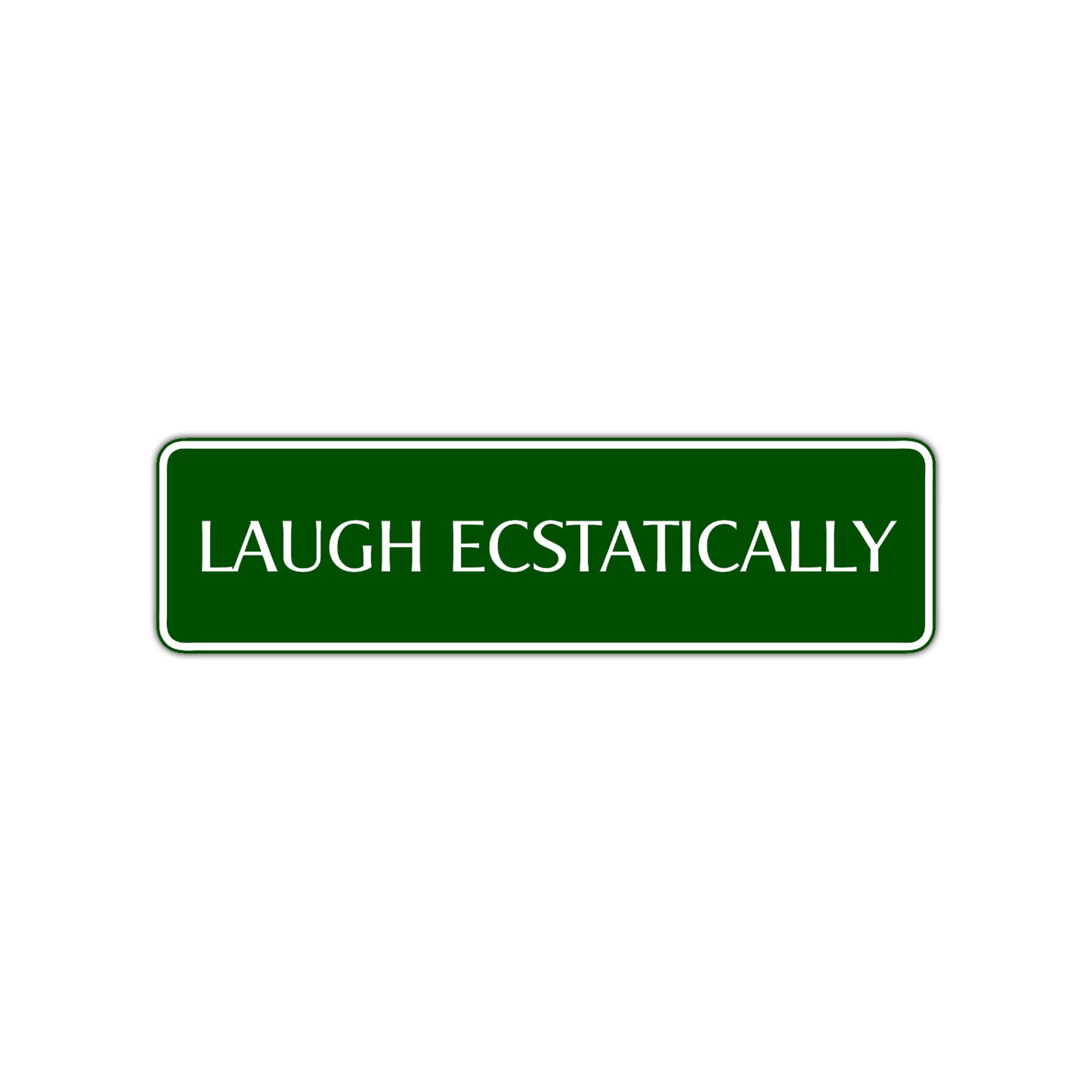 Laugh Ecstatically Collectible Road Aluminum Metal Novelty Street Plate Sign Wall Gift Decor
