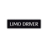 Limo Driver Road Aluminum Metal Novelty Street Plate Sign Wall Gift Decor