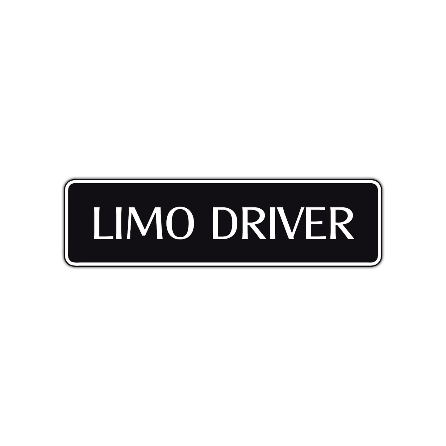 Limo Driver Road Aluminum Metal Novelty Street Plate Sign Wall Gift Decor