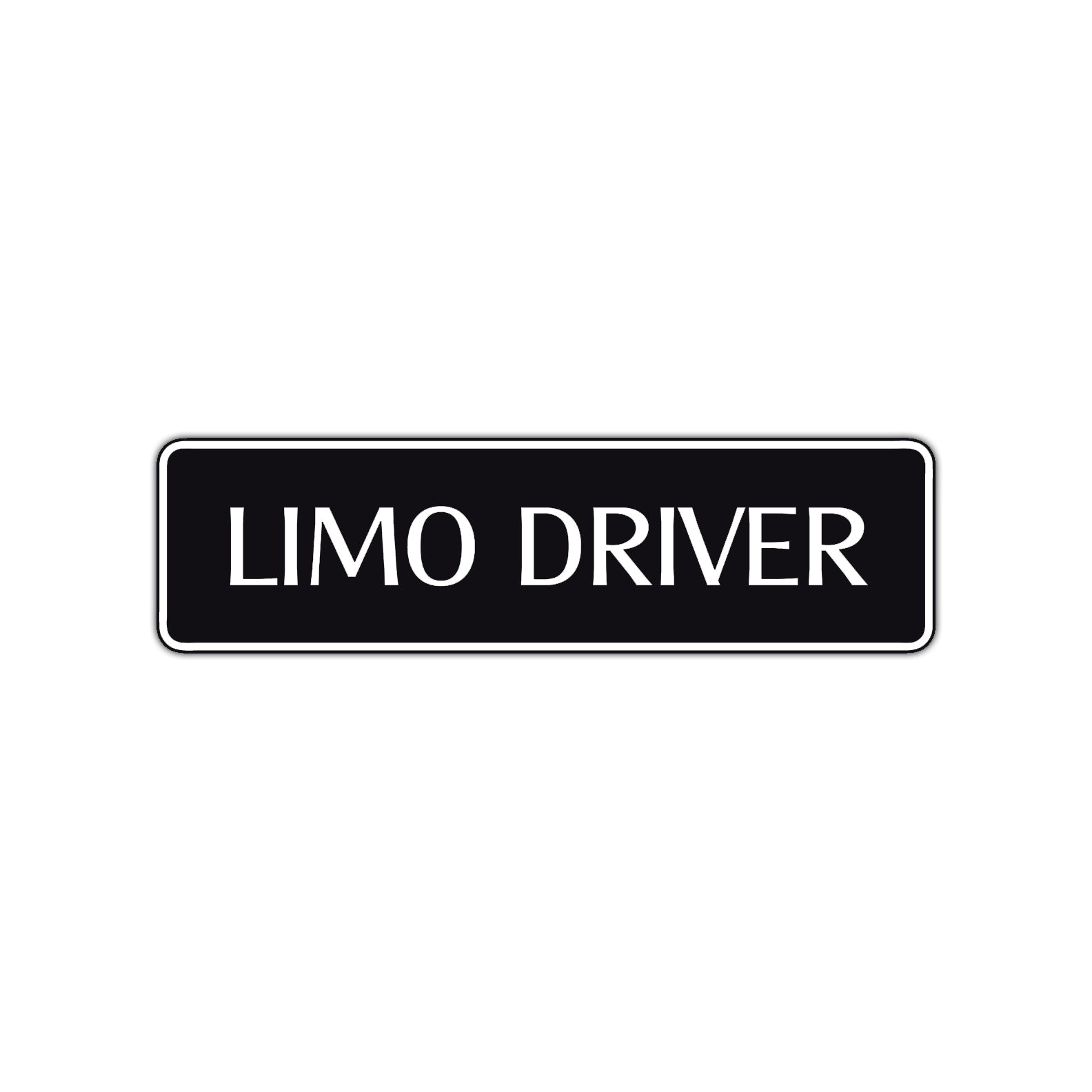 Limo Driver Road Aluminum Metal Novelty Street Plate Sign Wall Gift Decor