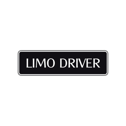 Limo Driver Road Aluminum Metal Novelty Street Plate Sign Wall Gift Decor