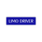 Limo Driver Road Aluminum Metal Novelty Street Plate Sign Wall Gift Decor
