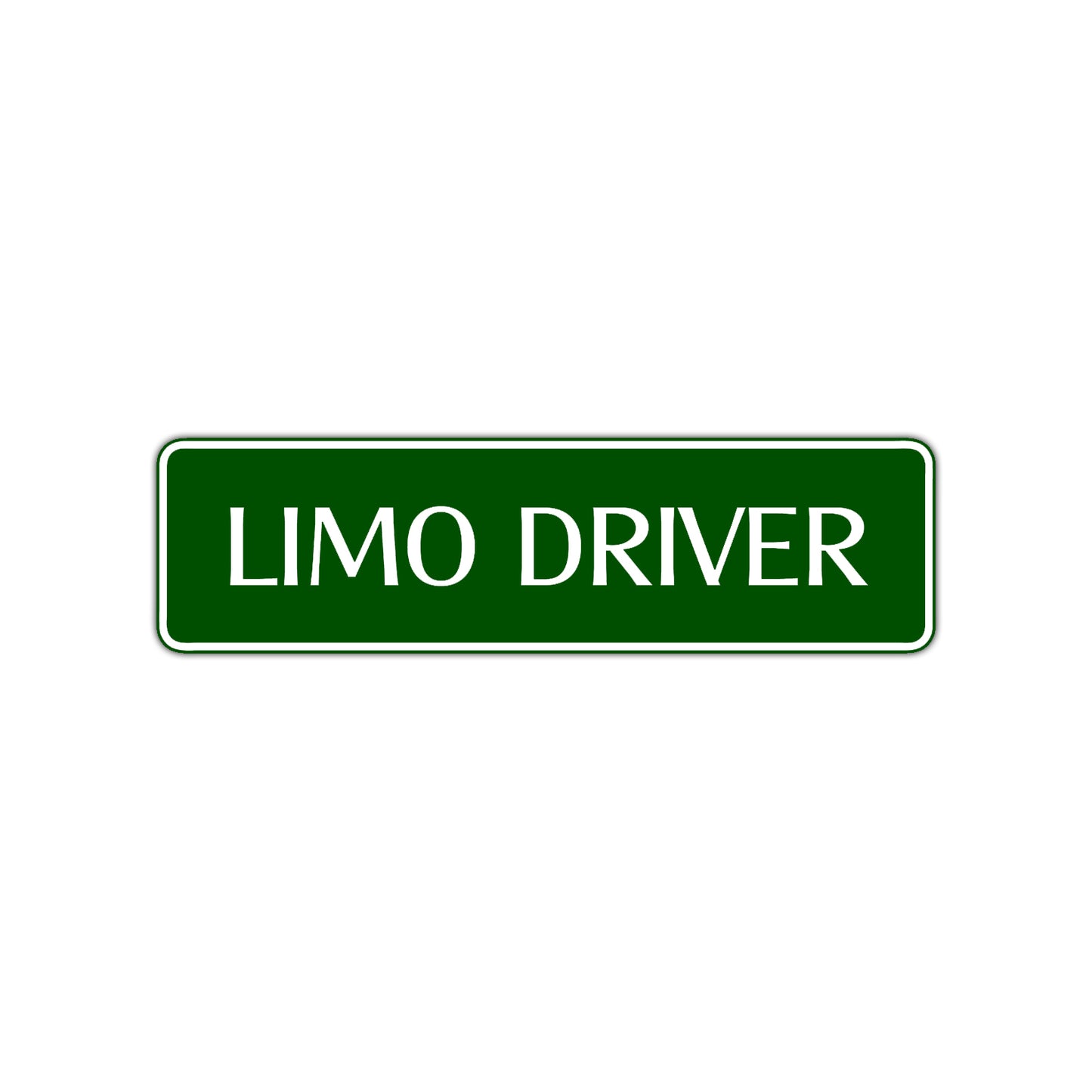 Limo Driver Road Aluminum Metal Novelty Street Plate Sign Wall Gift Decor