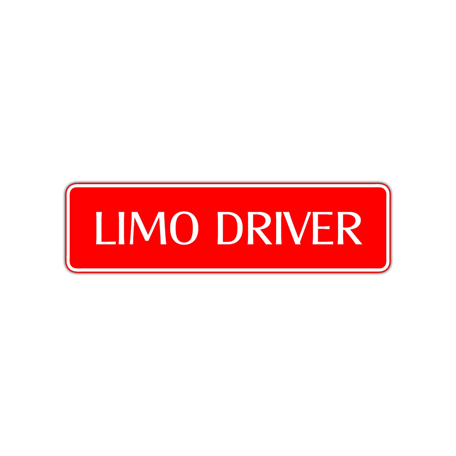 Limo Driver Road Aluminum Metal Novelty Street Plate Sign Wall Gift Decor