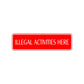 Illegal Activities Here Road Aluminum Metal Novelty Street Plate Sign Wall Gift Decor