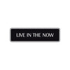 Live In The Now Collectible Road Aluminum Metal Novelty Street Plate Sign Wall Gift Decor