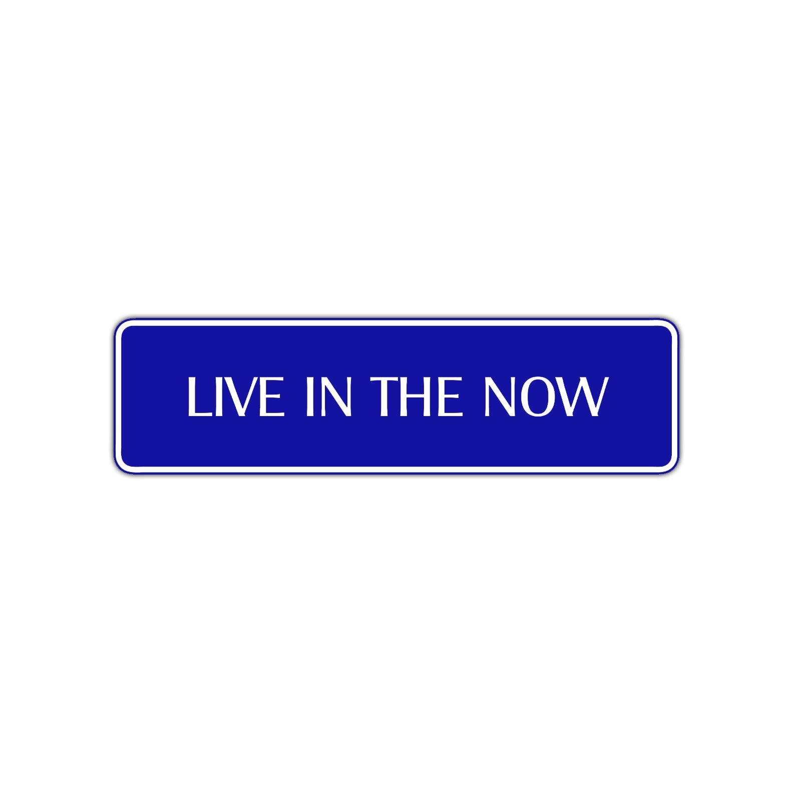 Live In The Now Collectible Road Aluminum Metal Novelty Street Plate Sign Wall Gift Decor