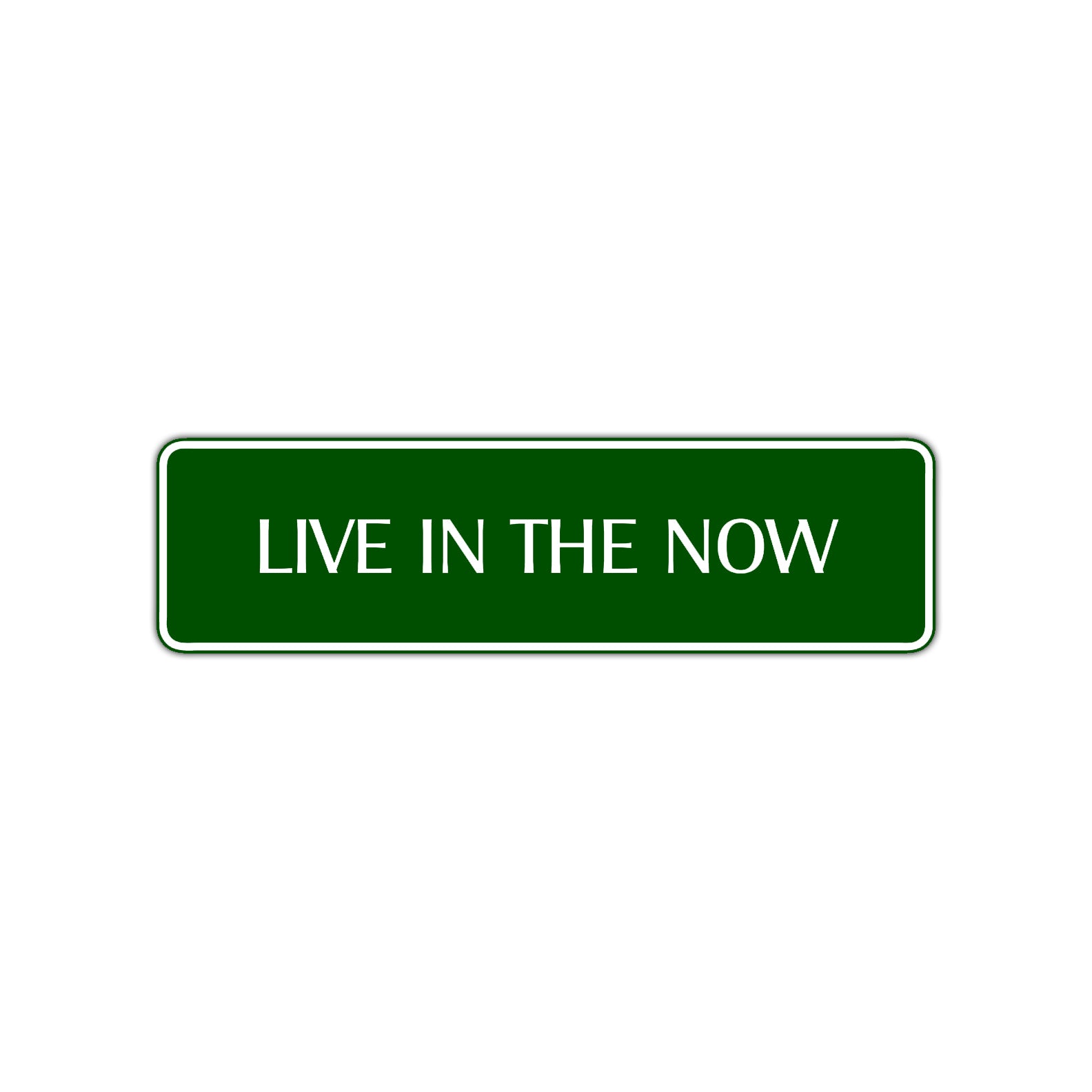 Live In The Now Collectible Road Aluminum Metal Novelty Street Plate Sign Wall Gift Decor