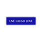 Live Laugh Love Collectible Road Aluminum Metal Novelty Street Plate Sign Wall Gift Decor