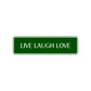 Live Laugh Love Collectible Road Aluminum Metal Novelty Street Plate Sign Wall Gift Decor