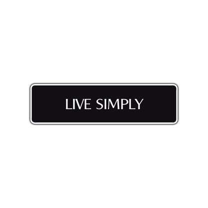 Live Simply Collectible Road Aluminum Metal Novelty Street Plate Sign Wall Gift Decor