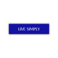 Live Simply Collectible Road Aluminum Metal Novelty Street Plate Sign Wall Gift Decor