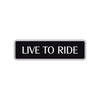 Live To Ride Road Aluminum Metal Novelty Street Plate Sign Wall Gift Decor