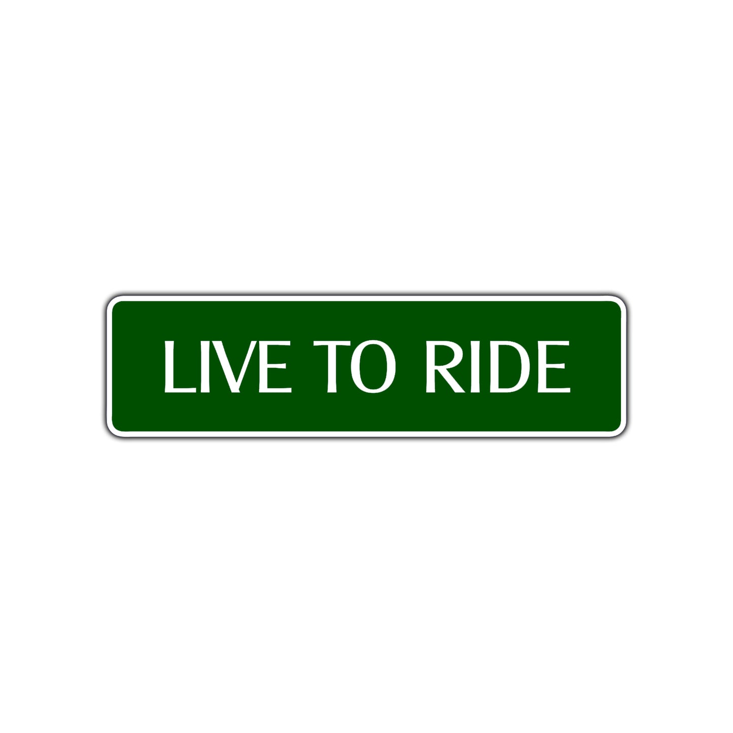 Live To Ride Road Aluminum Metal Novelty Street Plate Sign Wall Gift Decor