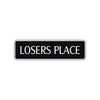 Losers Place Road Aluminum Metal Novelty Street Plate Sign Wall Gift Decor