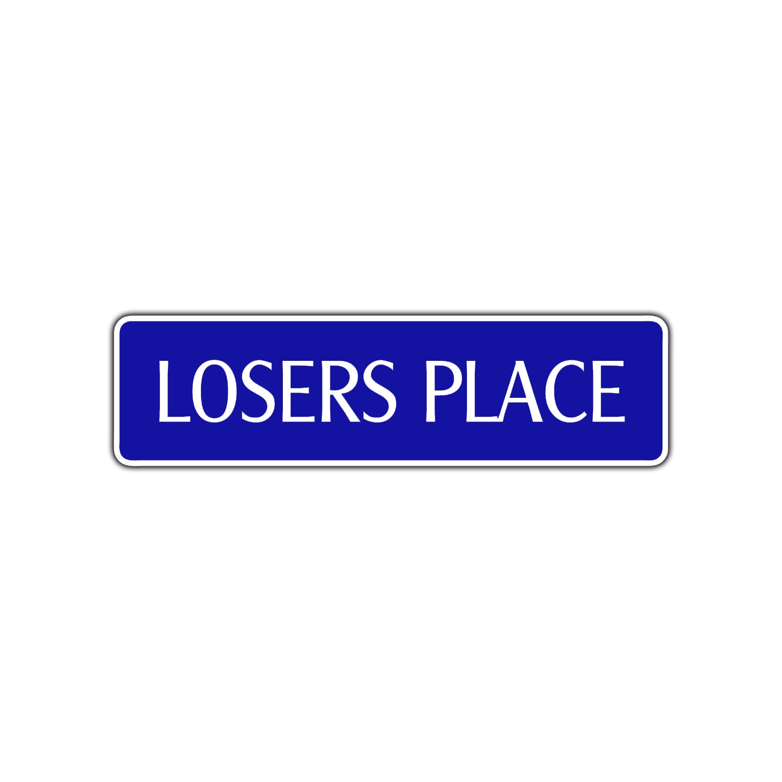 Losers Place Road Aluminum Metal Novelty Street Plate Sign Wall Gift Decor