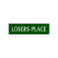 Losers Place Road Aluminum Metal Novelty Street Plate Sign Wall Gift Decor
