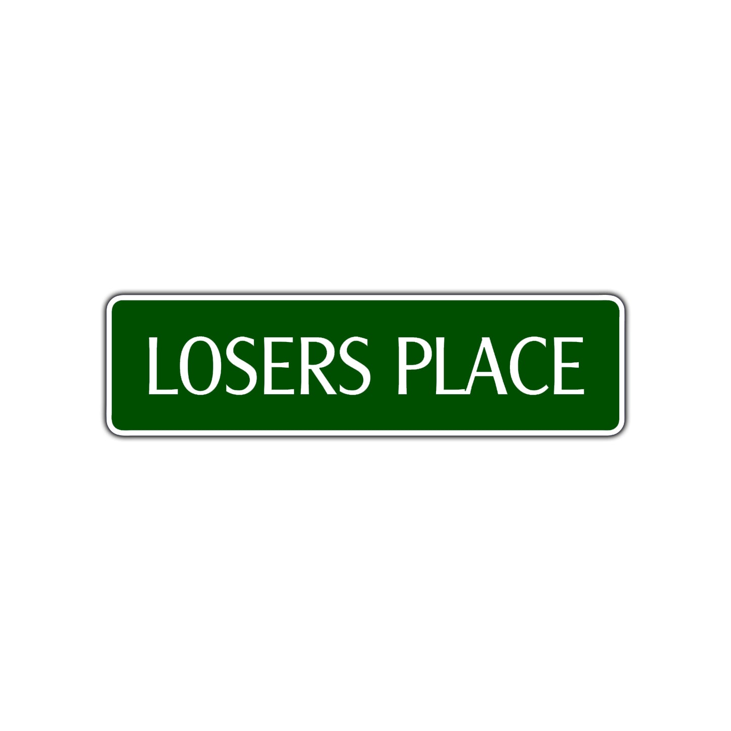 Losers Place Road Aluminum Metal Novelty Street Plate Sign Wall Gift Decor