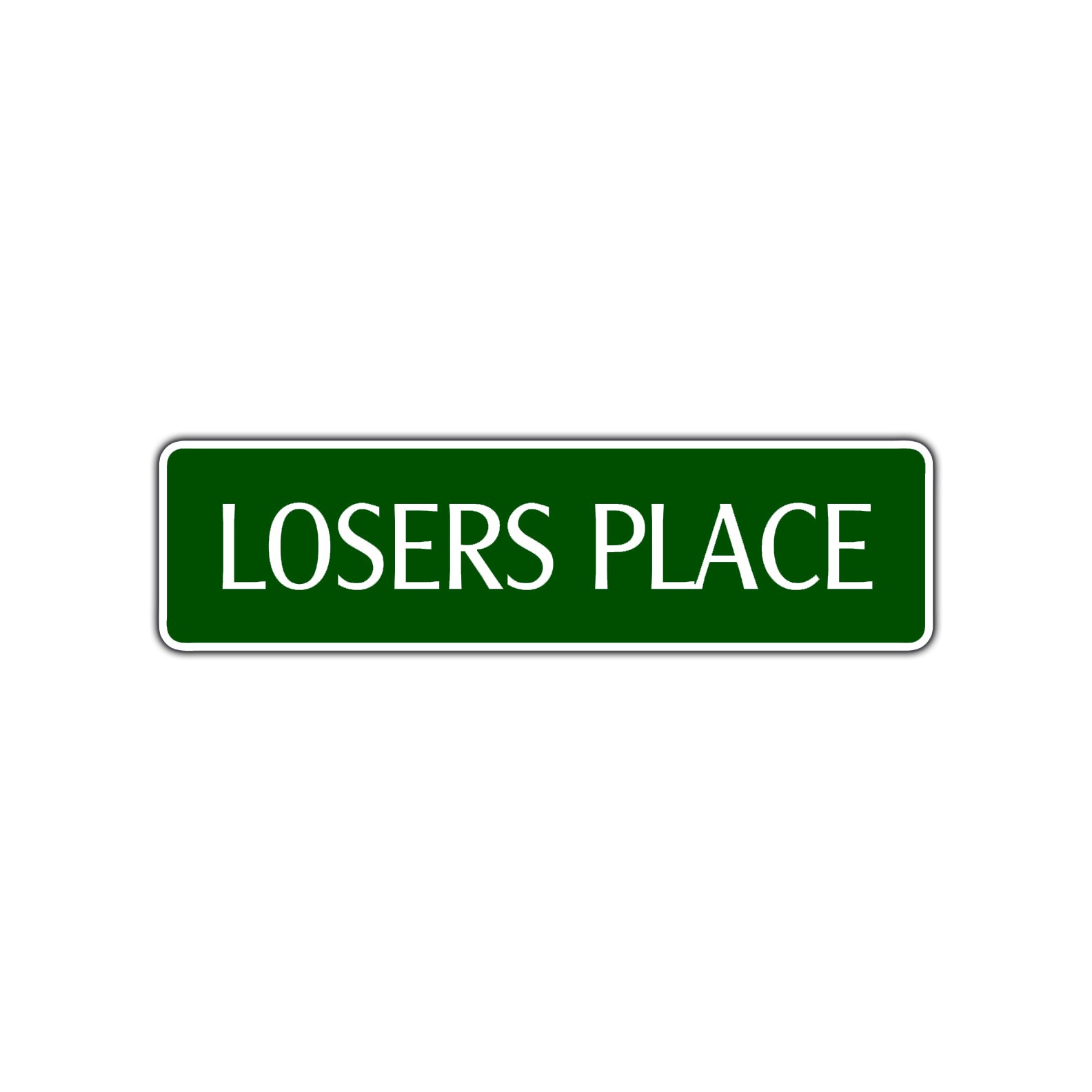 Losers Place Road Aluminum Metal Novelty Street Plate Sign Wall Gift Decor