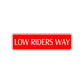 Low Rider Road Aluminum Metal Novelty Street Plate Sign Wall Gift Decor