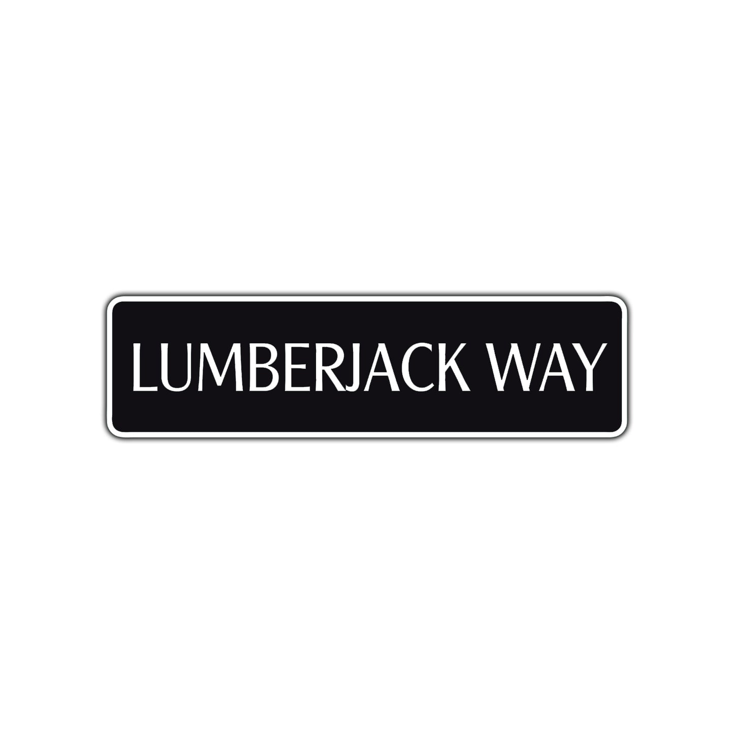 Lumberjack Way Road Aluminum Metal Novelty Street Plate Sign Wall Gift Decor