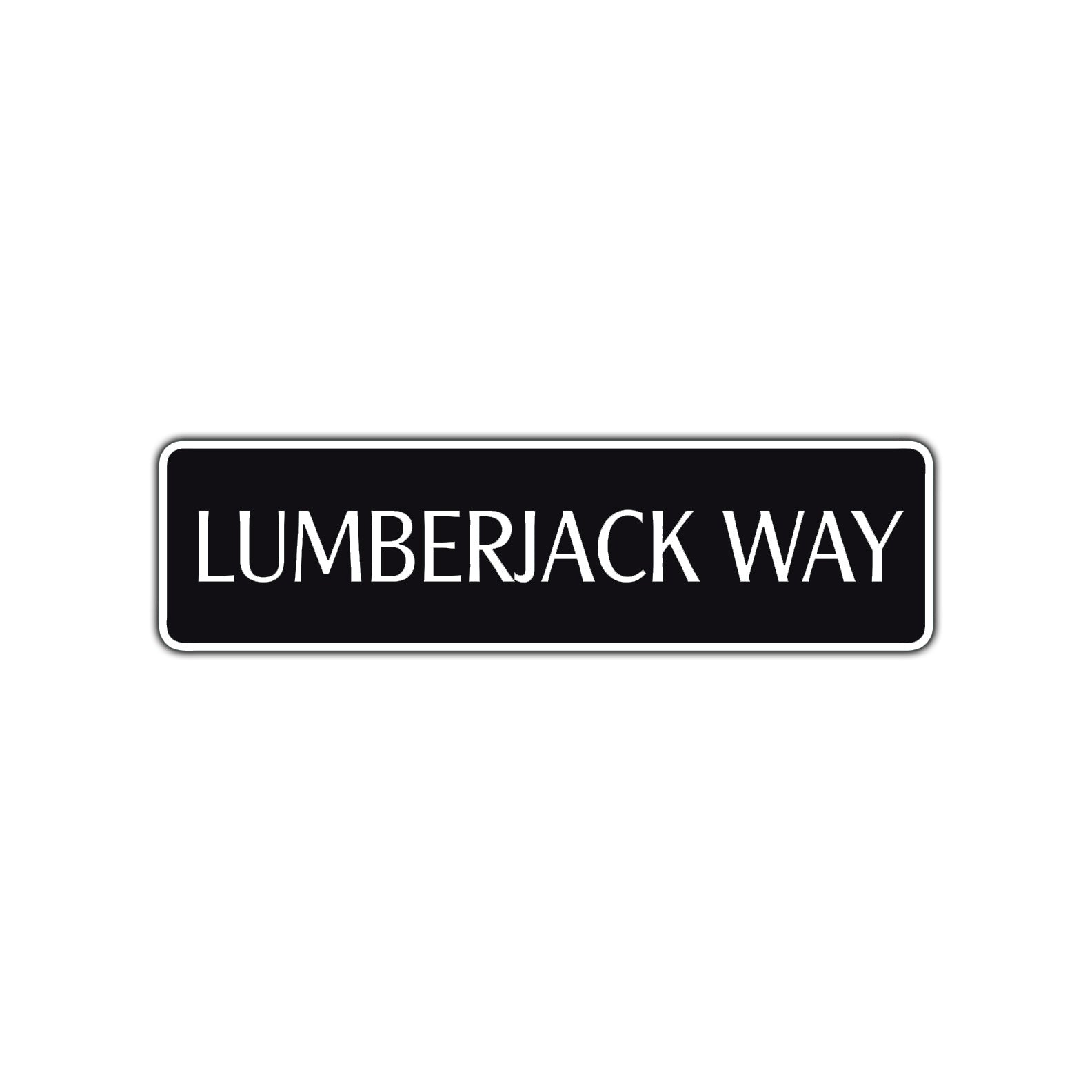 Lumberjack Way Road Aluminum Metal Novelty Street Plate Sign Wall Gift Decor