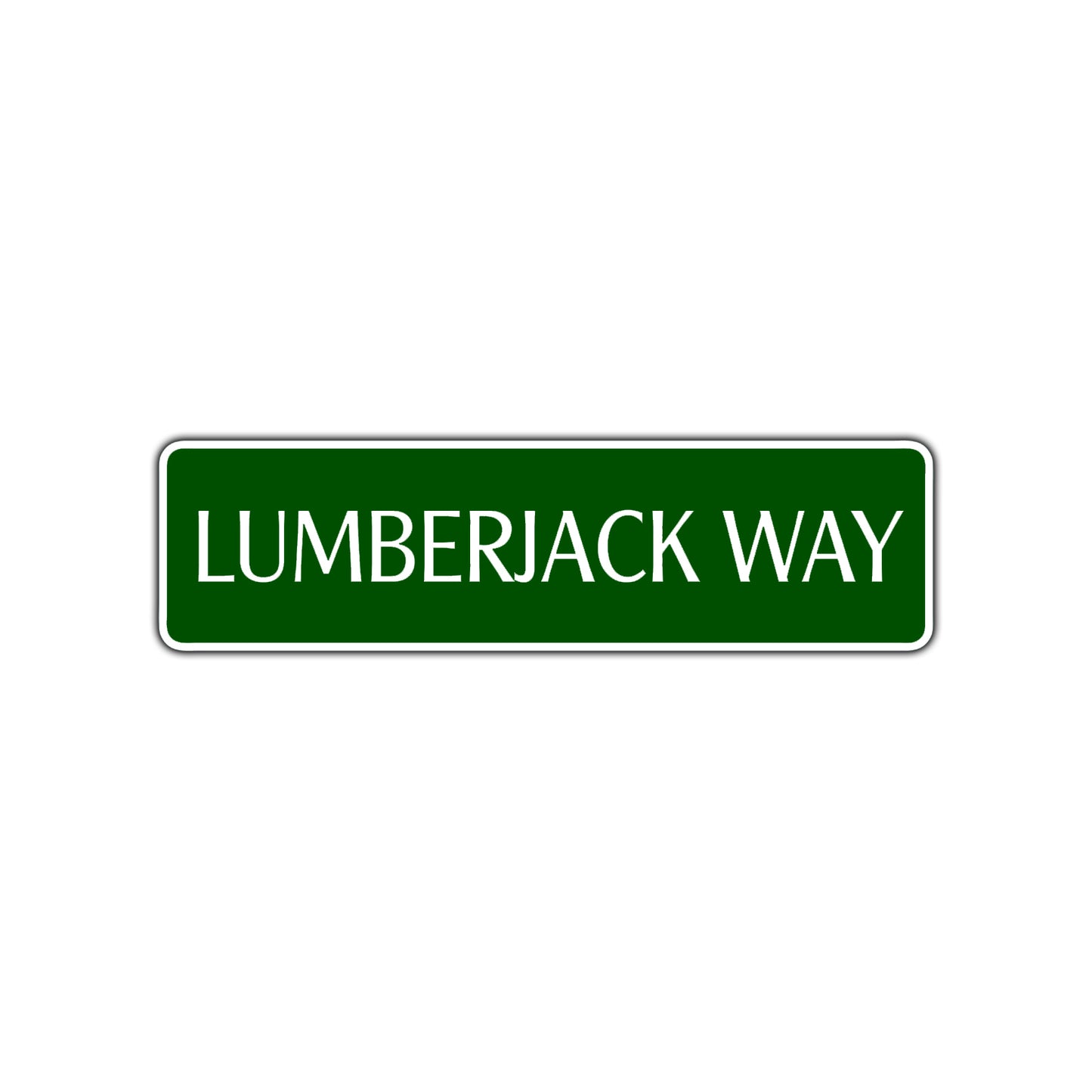 Lumberjack Way Road Aluminum Metal Novelty Street Plate Sign Wall Gift Decor
