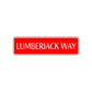 Lumberjack Way Road Aluminum Metal Novelty Street Plate Sign Wall Gift Decor