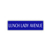 Lunch Lady Avenue Road Aluminum Metal Novelty Street Plate Sign Wall Gift Decor