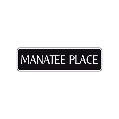 Manatee Place Road Aluminum Metal Novelty Street Plate Sign Wall Gift Decor