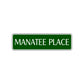 Manatee Place Road Aluminum Metal Novelty Street Plate Sign Wall Gift Decor