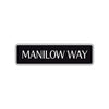 Manilow Way New York City Road Aluminum Metal Novelty Street Plate Sign Wall Gift Decor