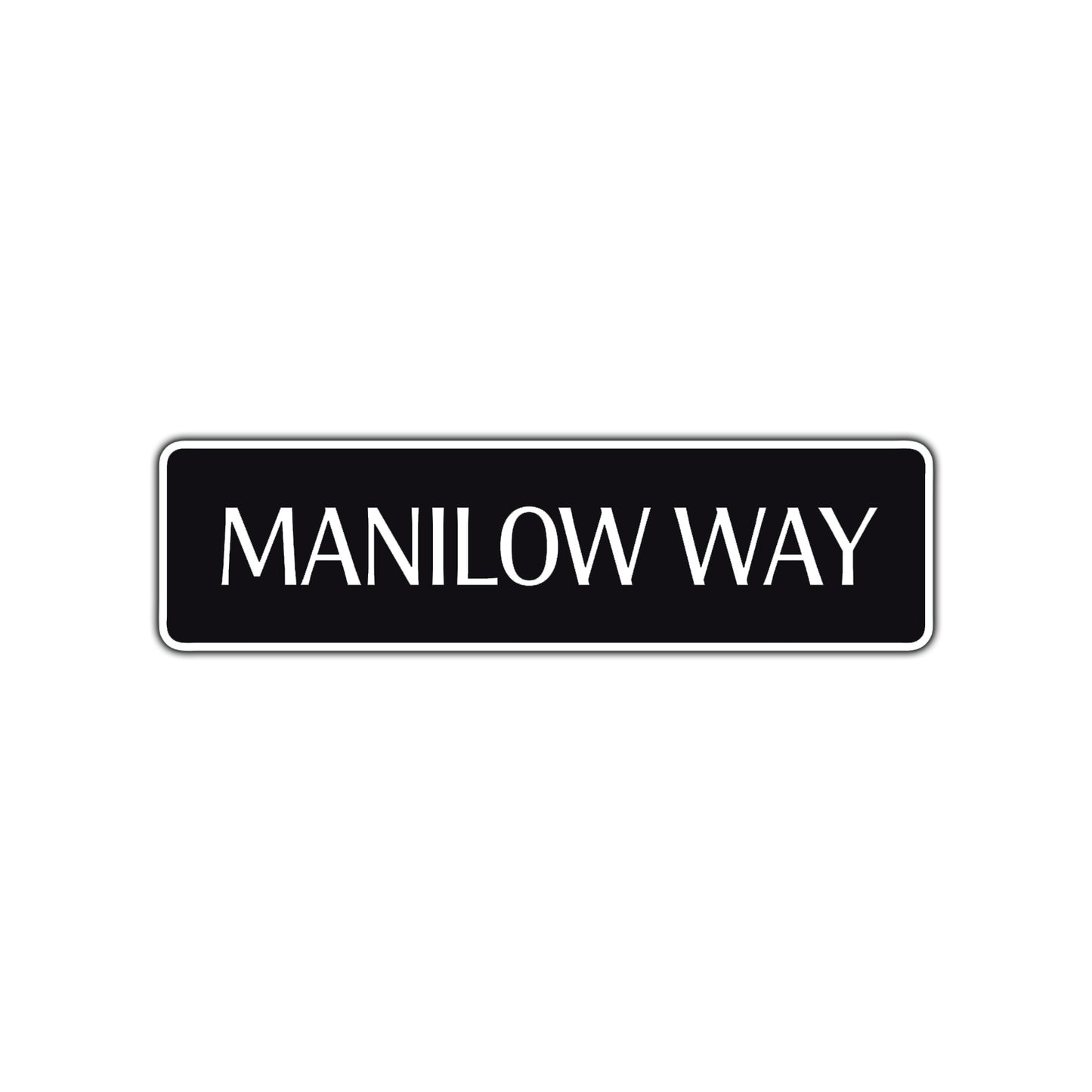 Manilow Way New York City Road Aluminum Metal Novelty Street Plate Sign Wall Gift Decor