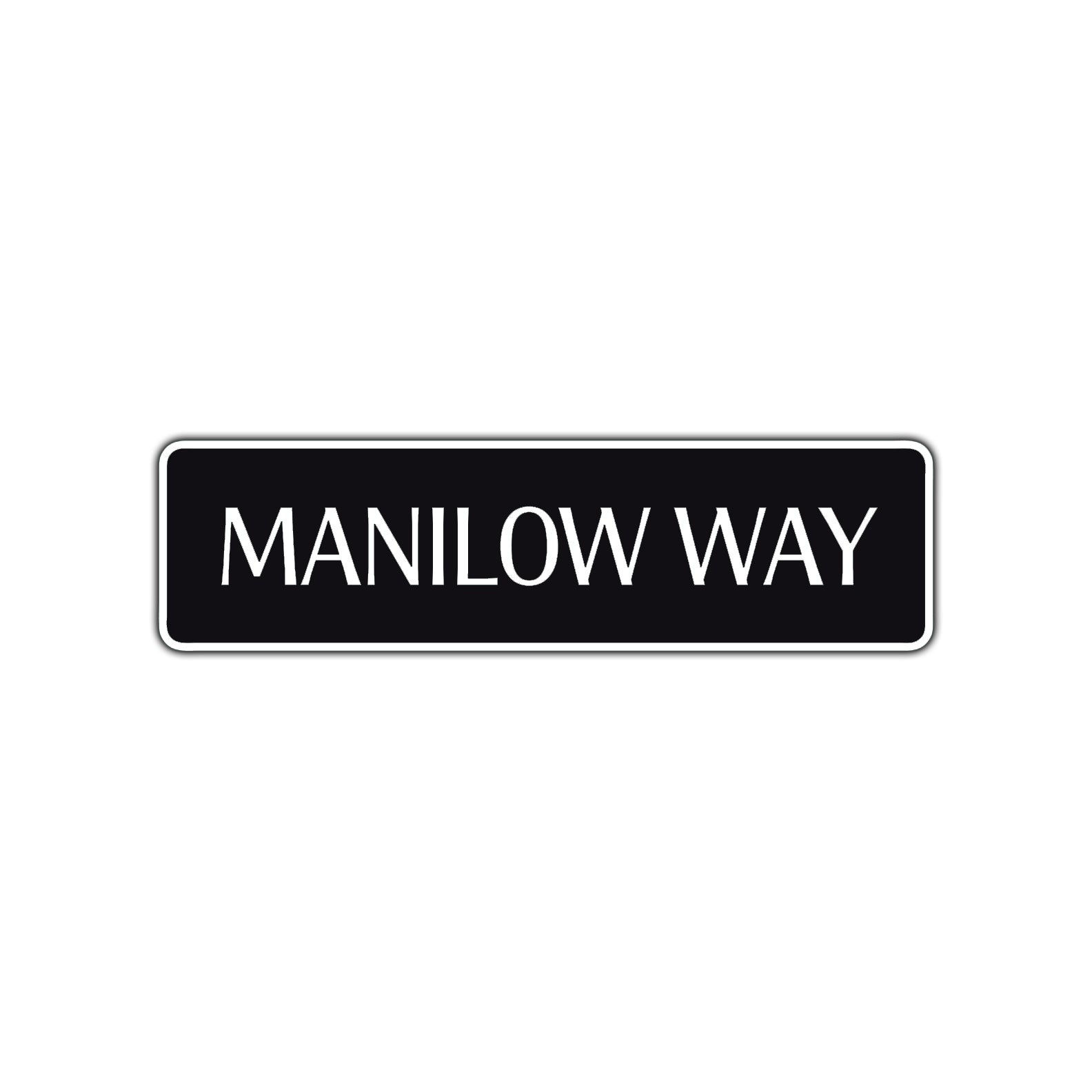 Manilow Way New York City Road Aluminum Metal Novelty Street Plate Sign Wall Gift Decor