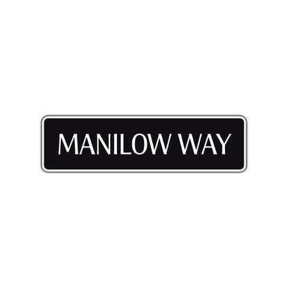 Manilow Way New York City Road Aluminum Metal Novelty Street Plate Sign Wall Gift Decor