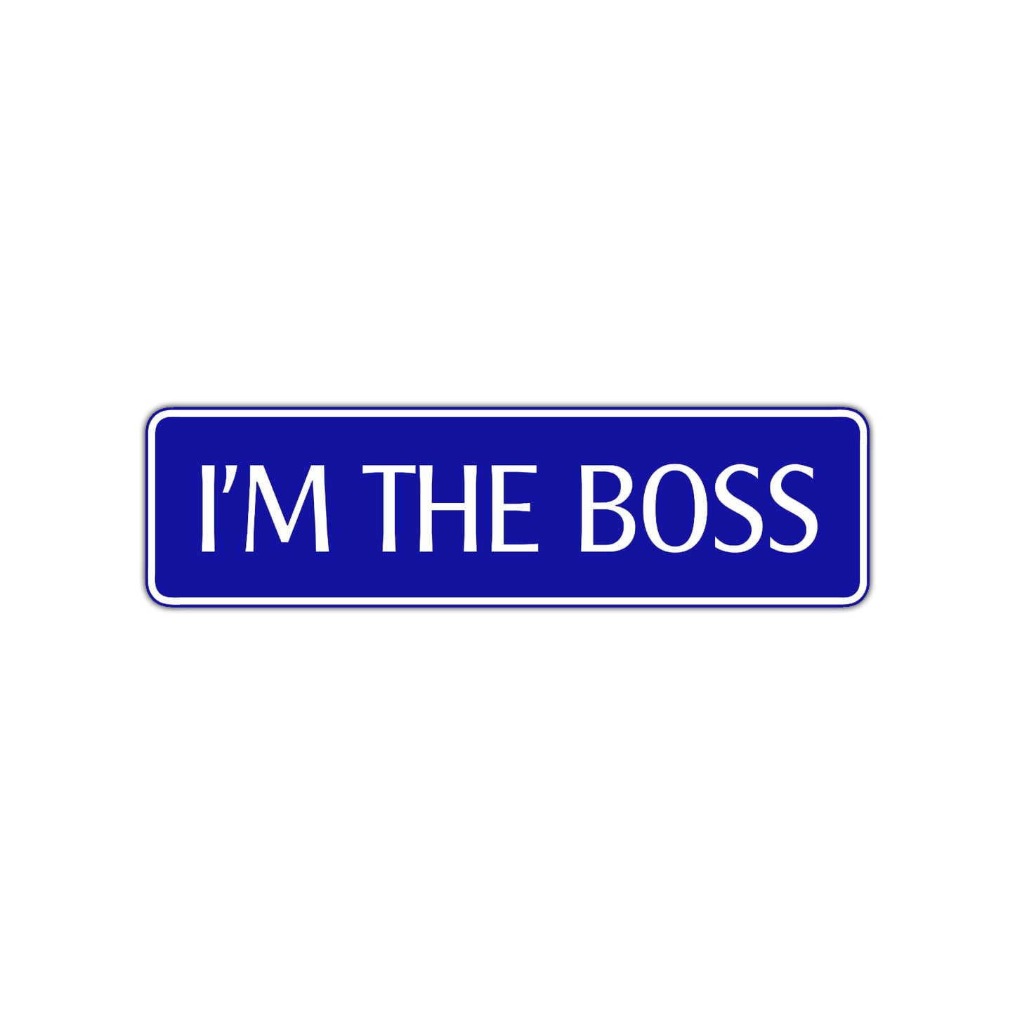 I'm The Boss Road Aluminum Metal Novelty Street Plate Sign Wall Gift Decor