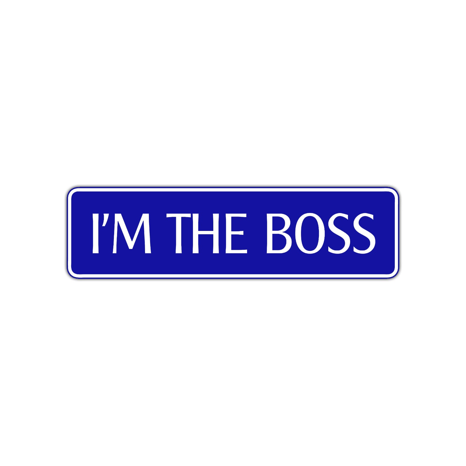 I'm The Boss Road Aluminum Metal Novelty Street Plate Sign Wall Gift Decor
