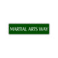 Martial Arts Way Karate MMA Road Aluminum Metal Novelty Street Plate Sign Wall Gift Decor
