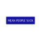 Mean People Suck Funny Road Aluminum Metal Novelty Street Plate Sign Wall Gift Decor