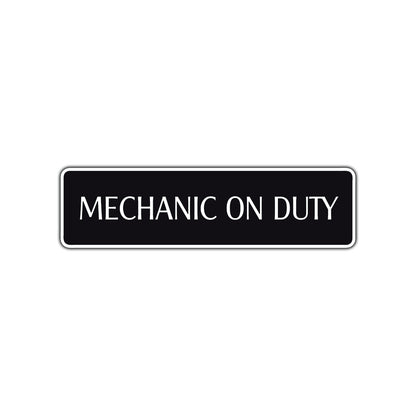 Mechanic On Duty Road Aluminum Metal Novelty Street Plate Sign Wall Gift Decor