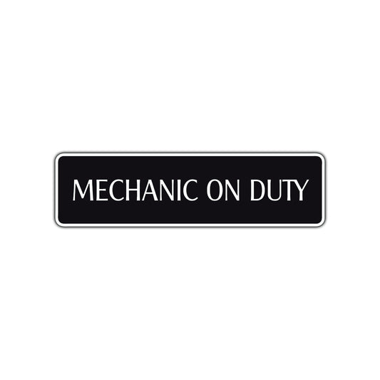 Mechanic On Duty Road Aluminum Metal Novelty Street Plate Sign Wall Gift Decor