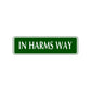 In Harms Way Road Aluminum Metal Novelty Street Plate Sign Wall Gift Decor