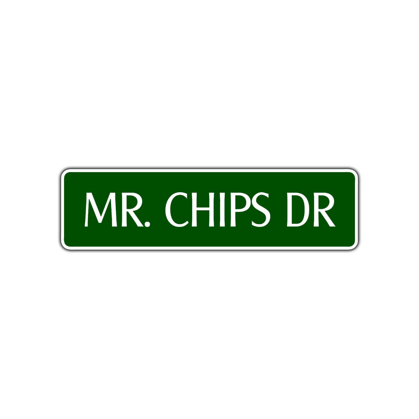 Mr. Chips Drive Road Aluminum Metal Novelty Street Plate Sign Wall Gift Decor
