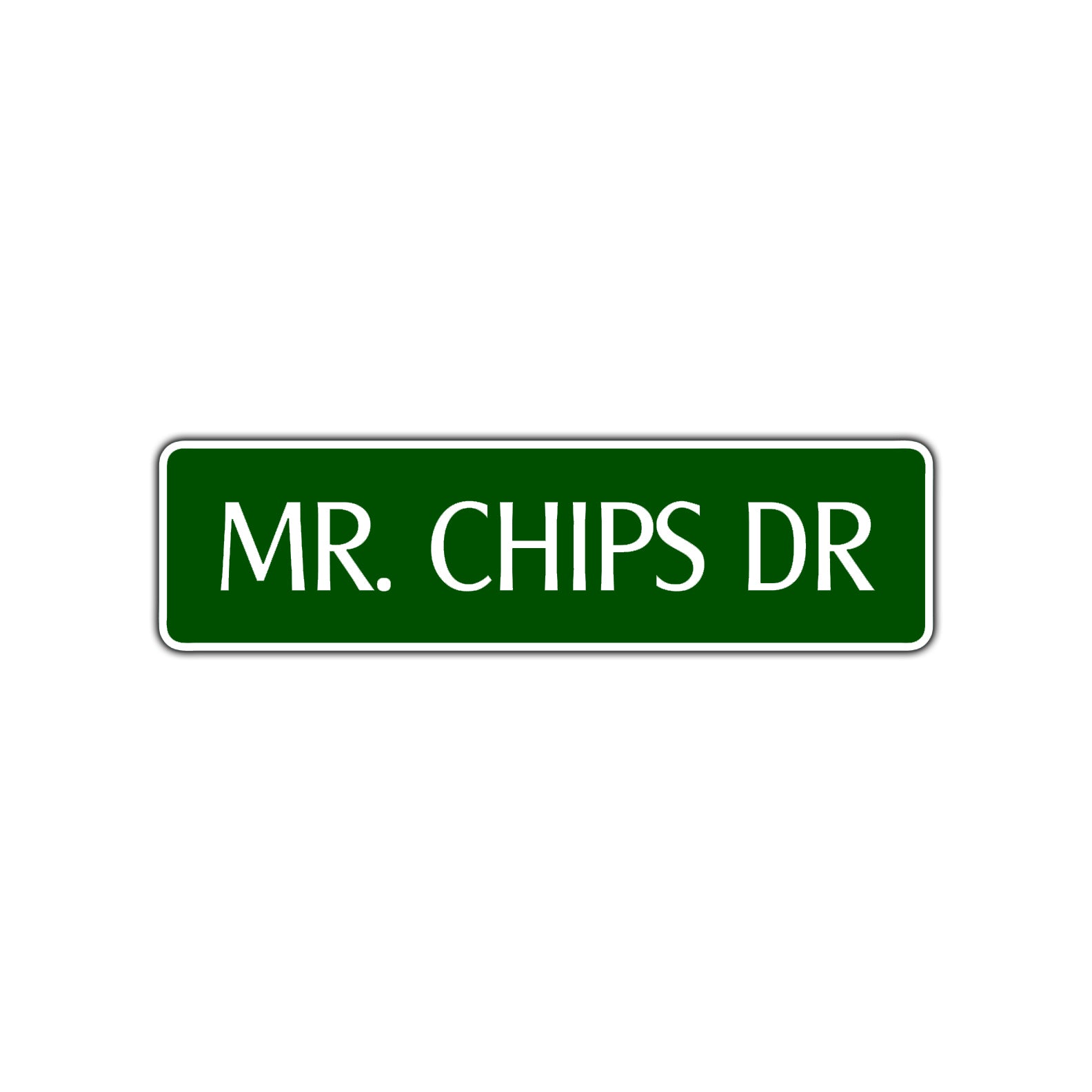 Mr. Chips Drive Road Aluminum Metal Novelty Street Plate Sign Wall Gift Decor